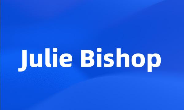 Julie Bishop