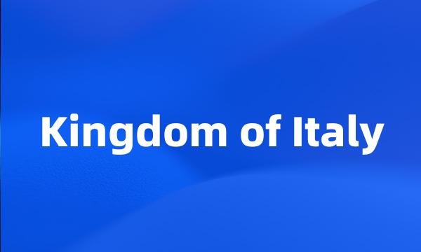 Kingdom of Italy