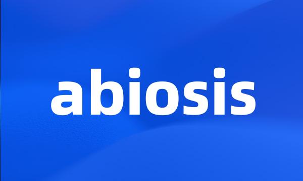 abiosis