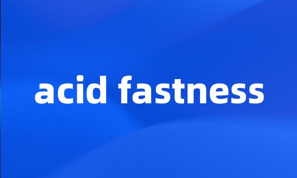 acid fastness