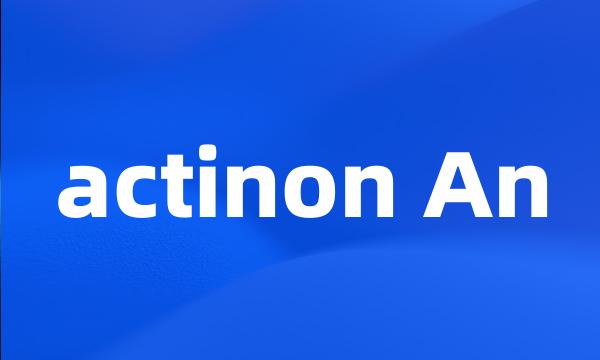 actinon An