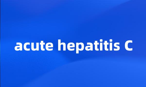 acute hepatitis C