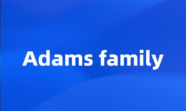 Adams family