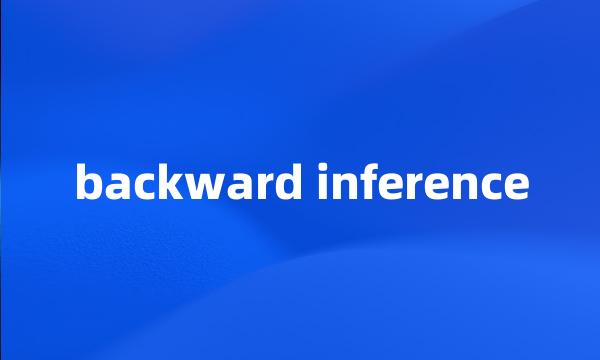 backward inference