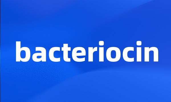 bacteriocin