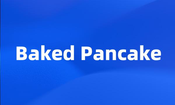 Baked Pancake