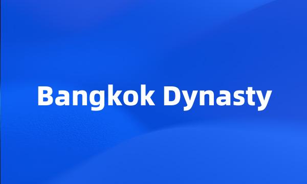 Bangkok Dynasty