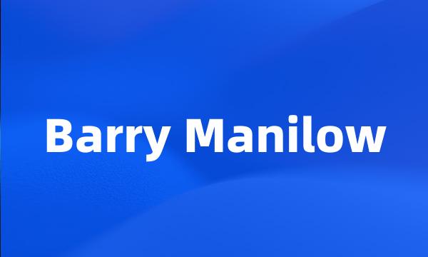 Barry Manilow