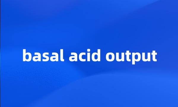 basal acid output