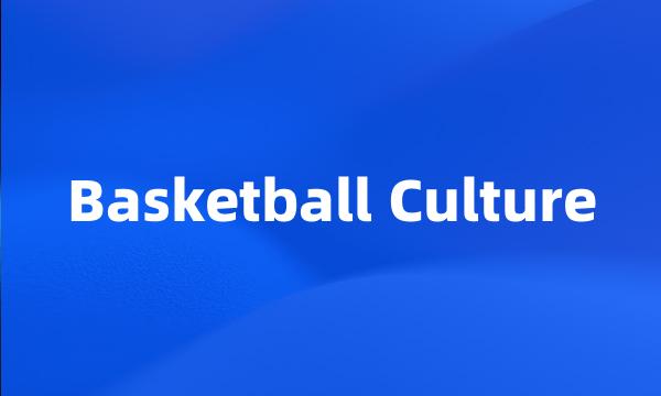 Basketball Culture