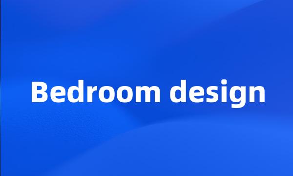 Bedroom design