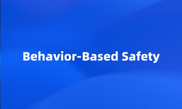 Behavior-Based Safety