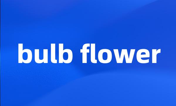 bulb flower