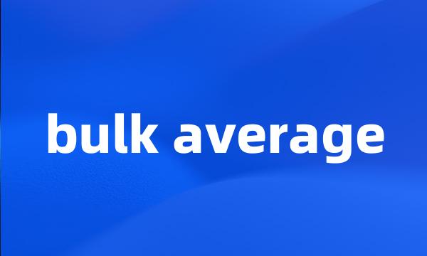 bulk average