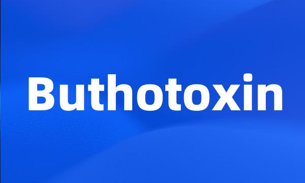 Buthotoxin