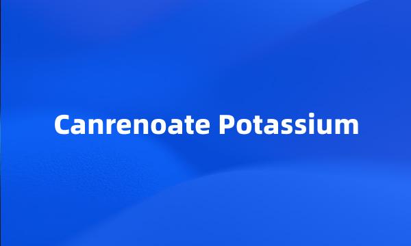 Canrenoate Potassium