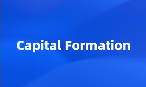 Capital Formation