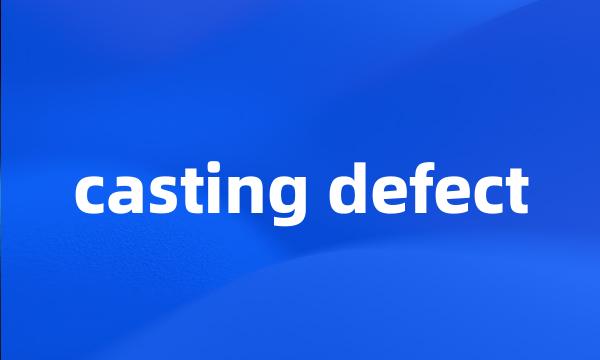 casting defect