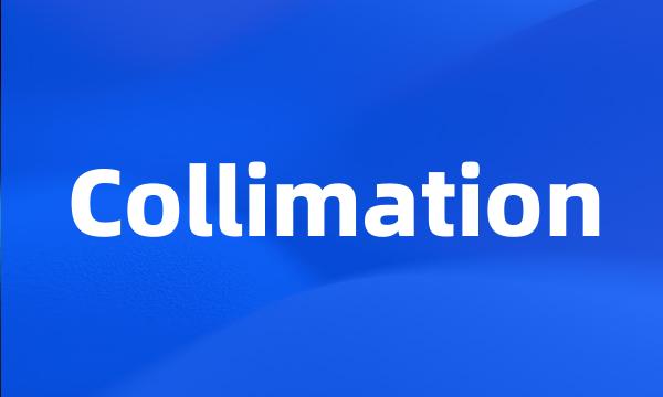 Collimation