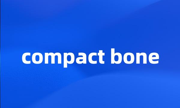 compact bone