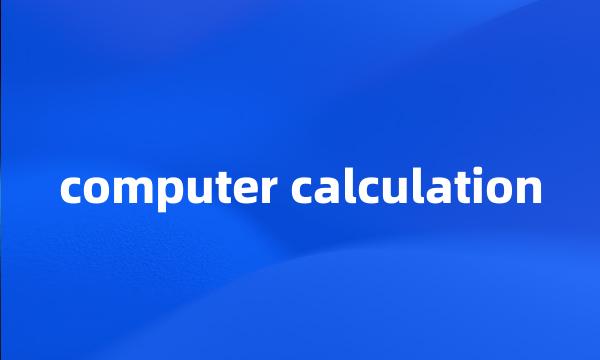 computer calculation