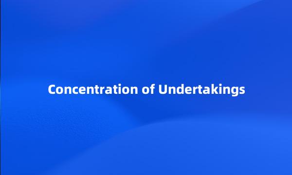 Concentration of Undertakings