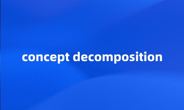 concept decomposition