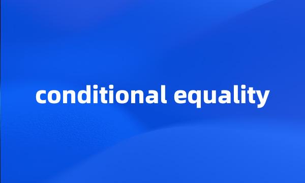 conditional equality