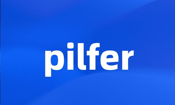 pilfer