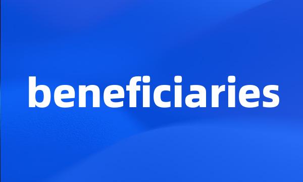 beneficiaries