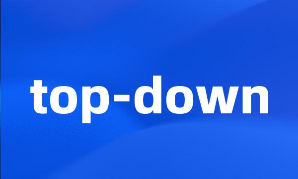 top-down