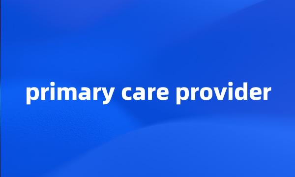 primary care provider