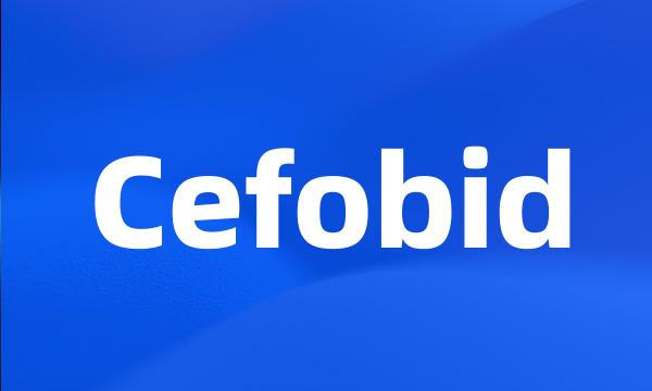 Cefobid