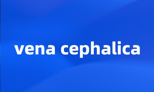 vena cephalica