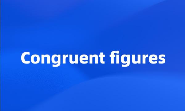 Congruent figures