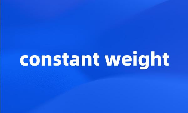 constant weight