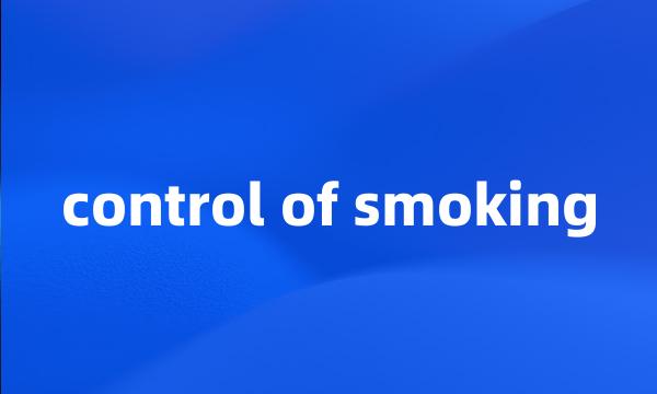 control of smoking