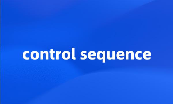 control sequence