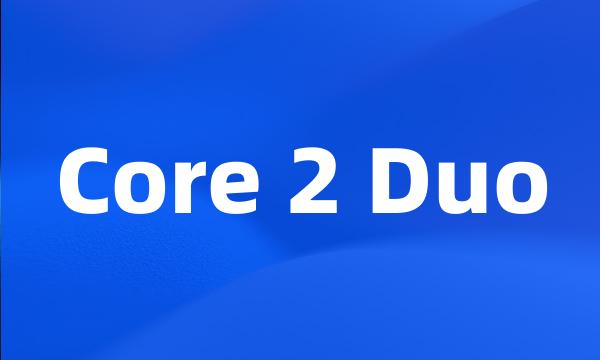 Core 2 Duo