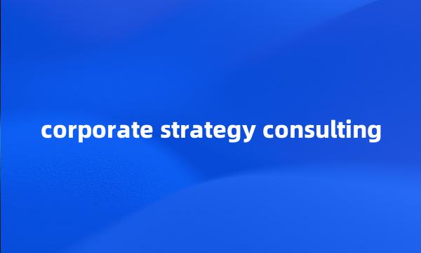 corporate strategy consulting