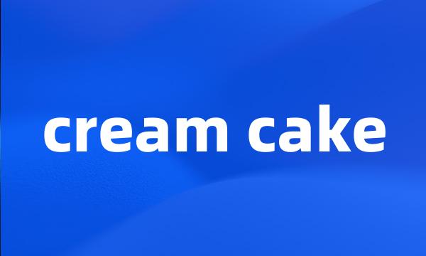 cream cake