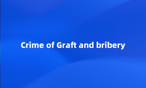 Crime of Graft and bribery