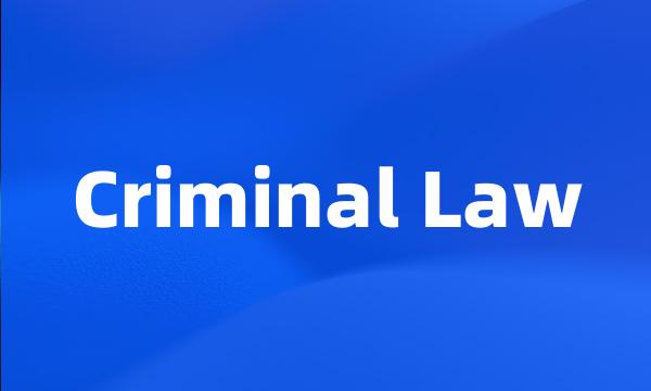 Criminal Law