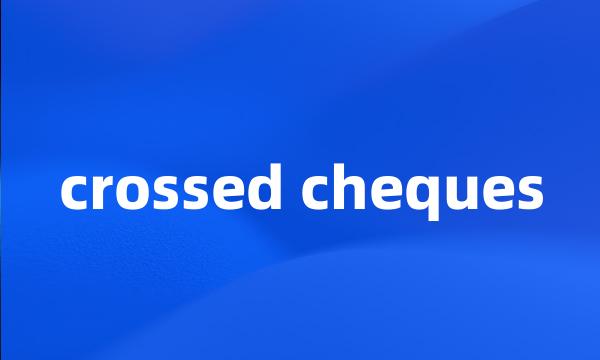 crossed cheques