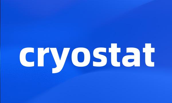 cryostat