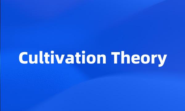 Cultivation Theory