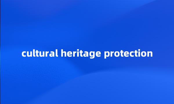 cultural heritage protection