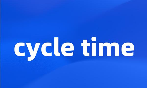 cycle time