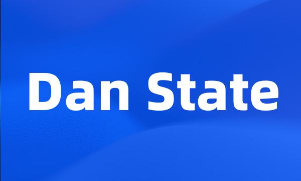 Dan State