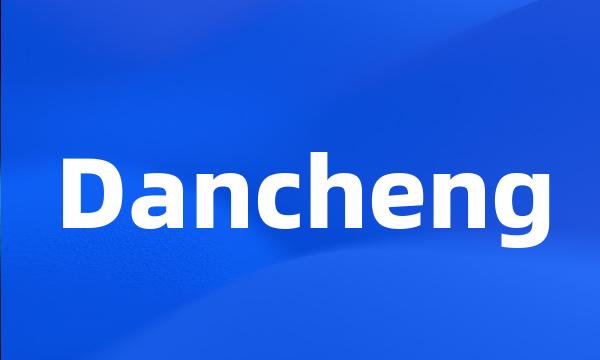 Dancheng